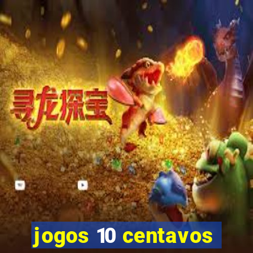 jogos 10 centavos